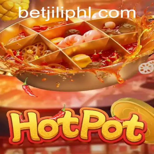Exploring the Excitement of Hotpot: A Dive into the World of Betjili